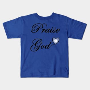 Praise God Kids T-Shirt